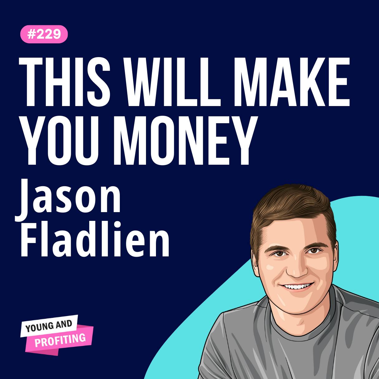 Jason Fladlien: The Quarter-Billion-Dollar Webinar Man Reveals His Best Marketing and Sales Secrets | Marketing E229 | Part 1  by Hala Taha | Entrepreneurship, Sales, Marketing | YAP Media Network
