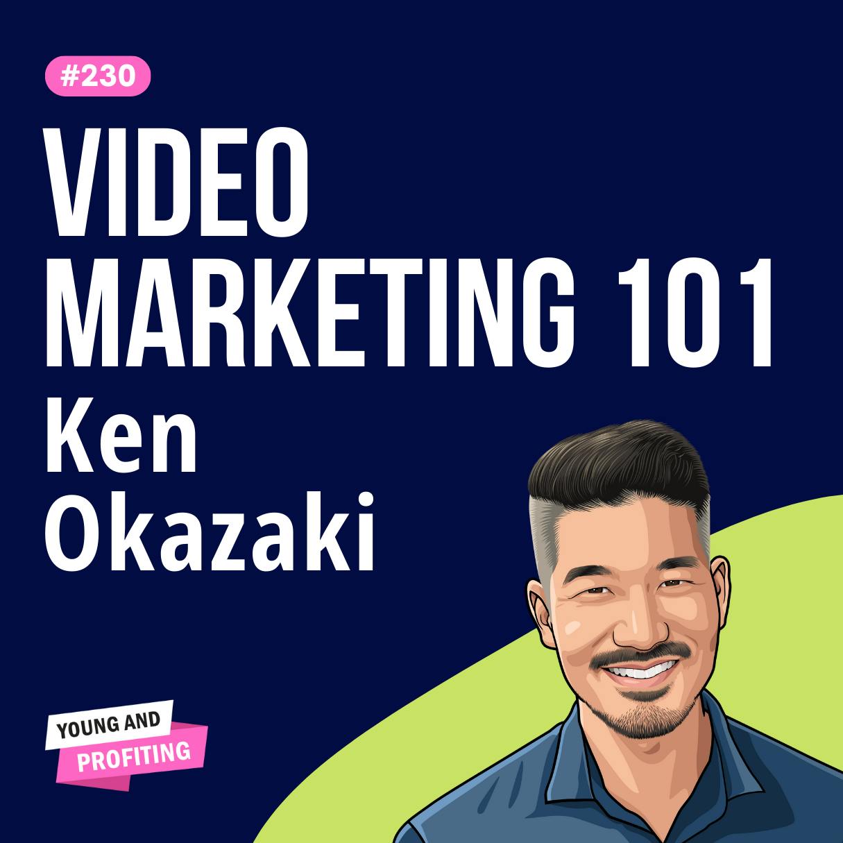 Ken Okazaki: 7-Figure Video Funnels, How to Create Compelling Marketing Videos with Just Your Phone | Entrepreneurship E230 by Hala Taha | Entrepreneurship, Sales, Marketing | YAP Media Network