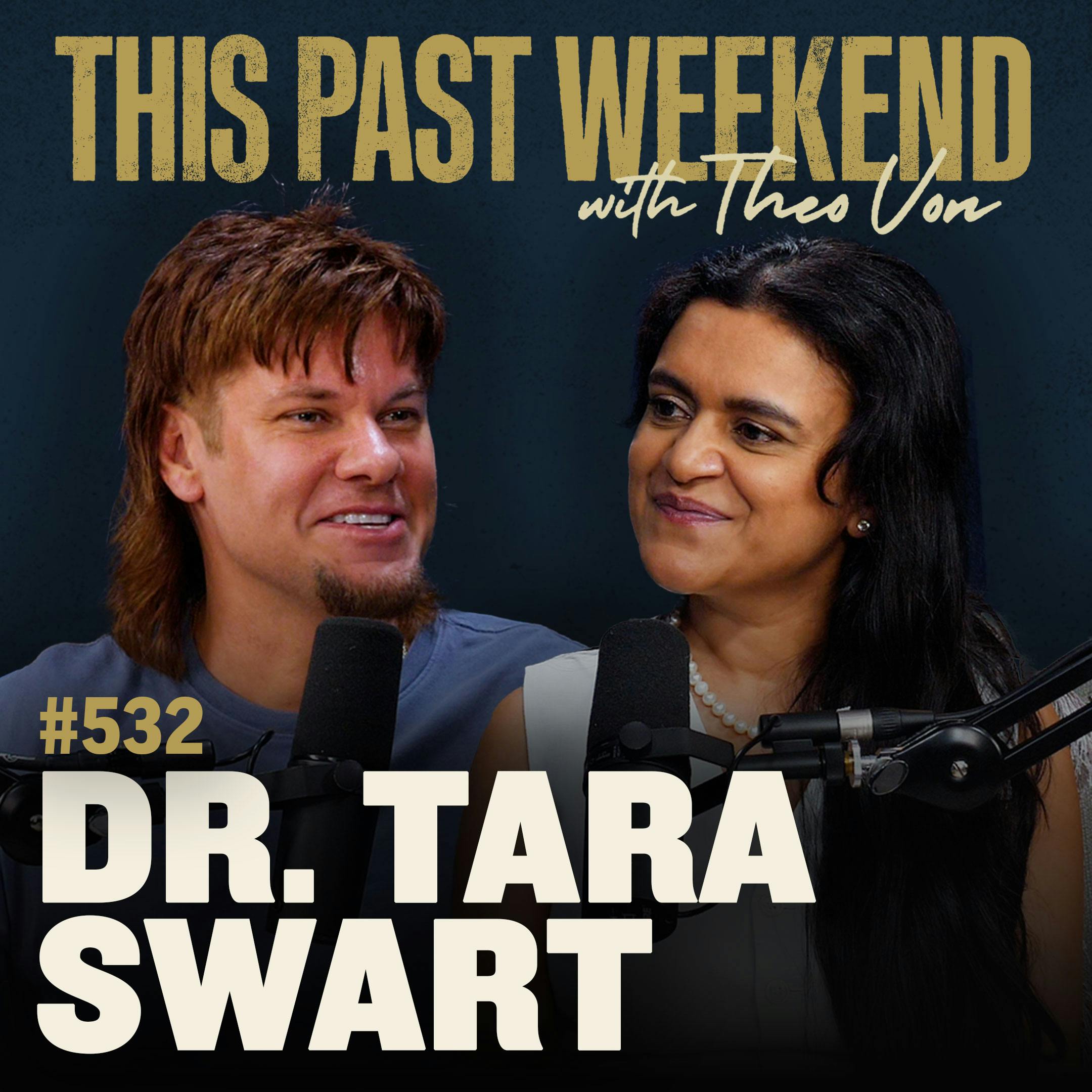 E532 Dr. Tara Swart by Theo Von