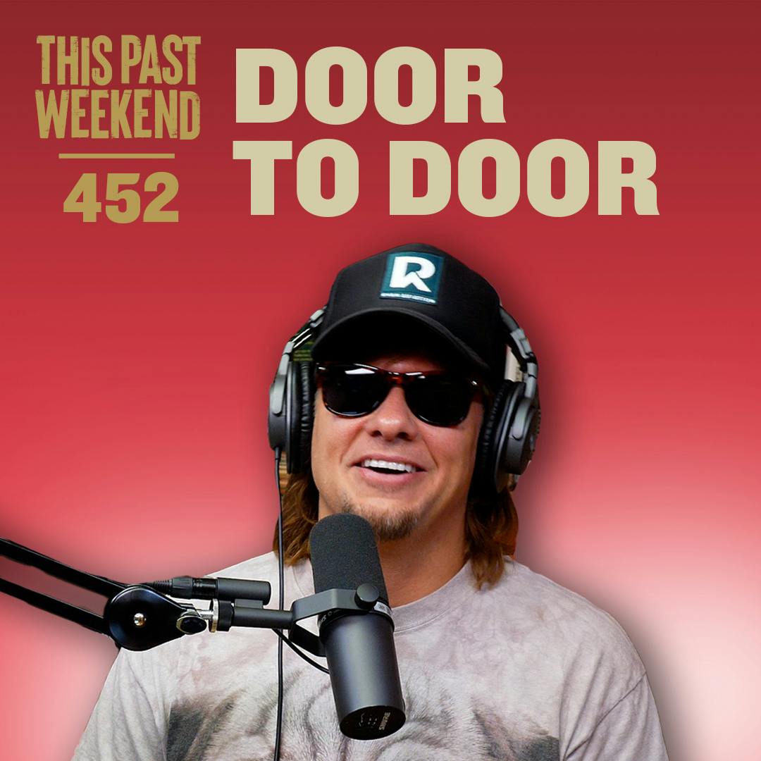 E452 Door to Door by Theo Von