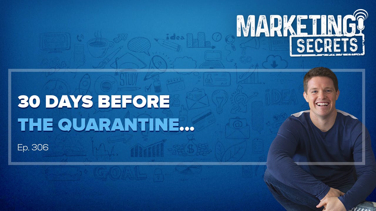 30 Days Before The Quarantine... by Russell Brunson | YAP Media