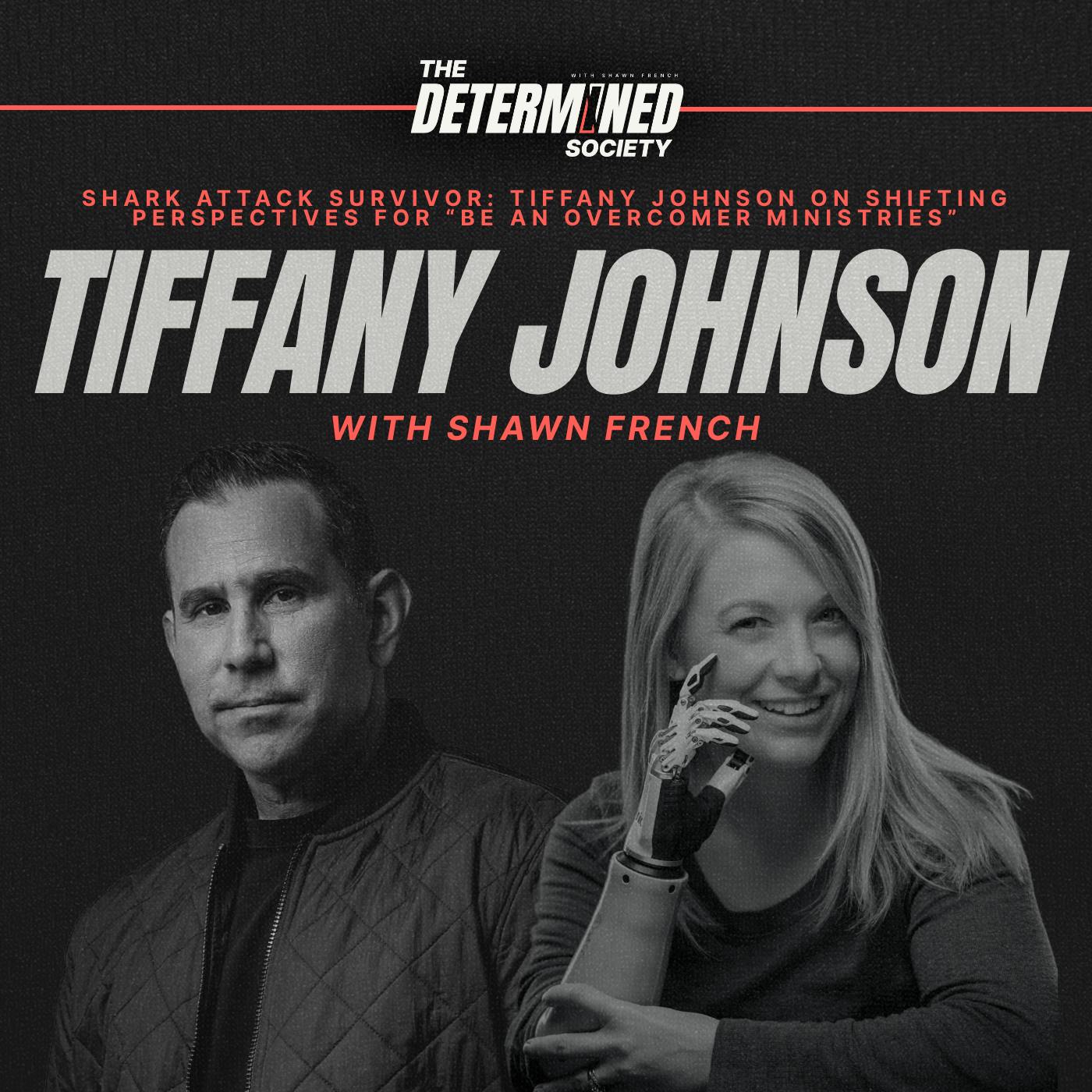 Shark attack survivor: Tiffany Johnson on shifting perspectives for “Be An Overcomer Ministries” by Shawn French