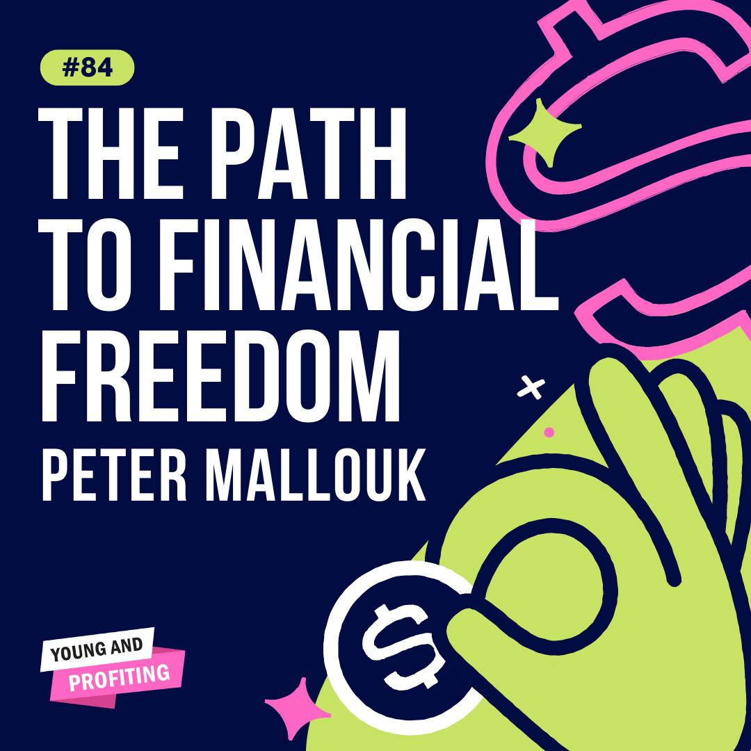 YAPClassic: Peter Mallouk on The Path to Financial Freedom by Hala Taha | Entrepreneurship, Sales, Marketing | YAP Media Network