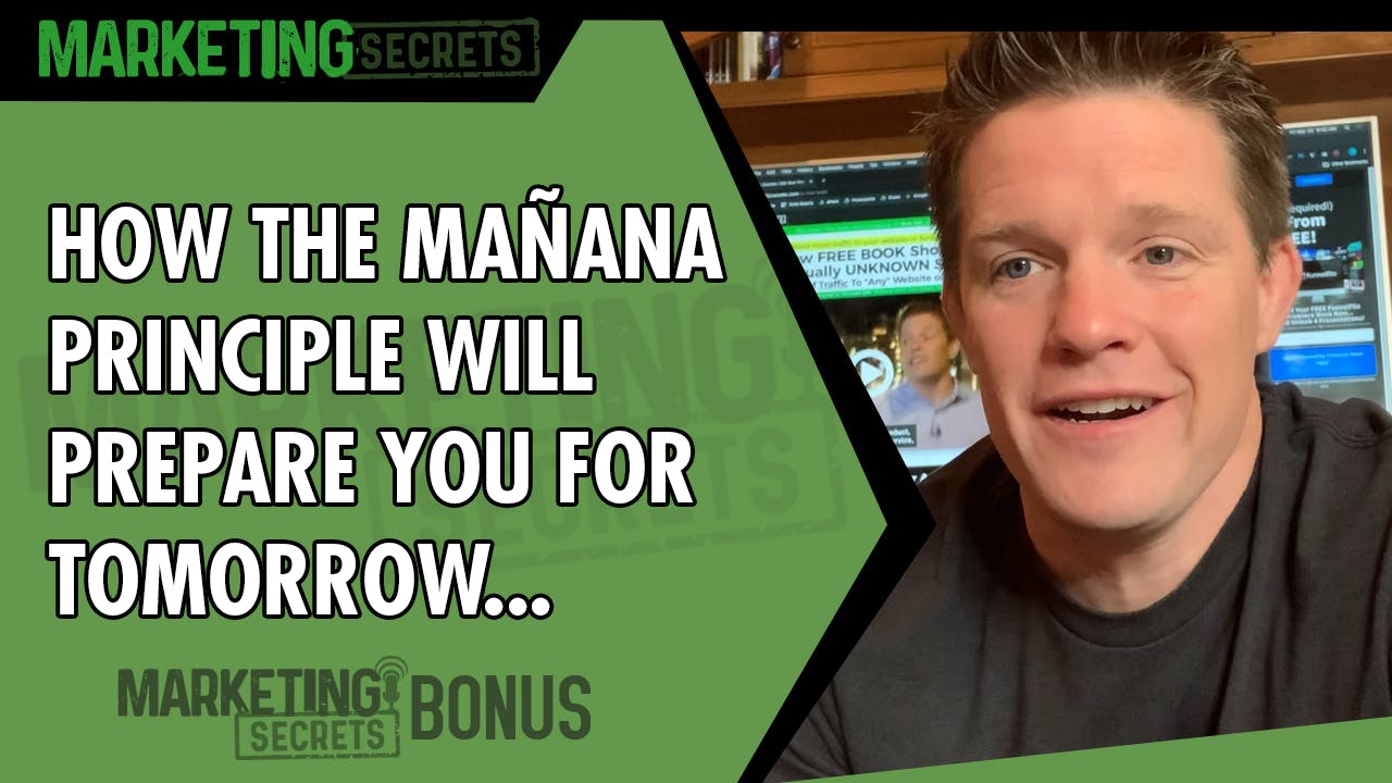 How the Mañana Principle Will Prepare You For Tomorrow... by Russell Brunson | YAP Media