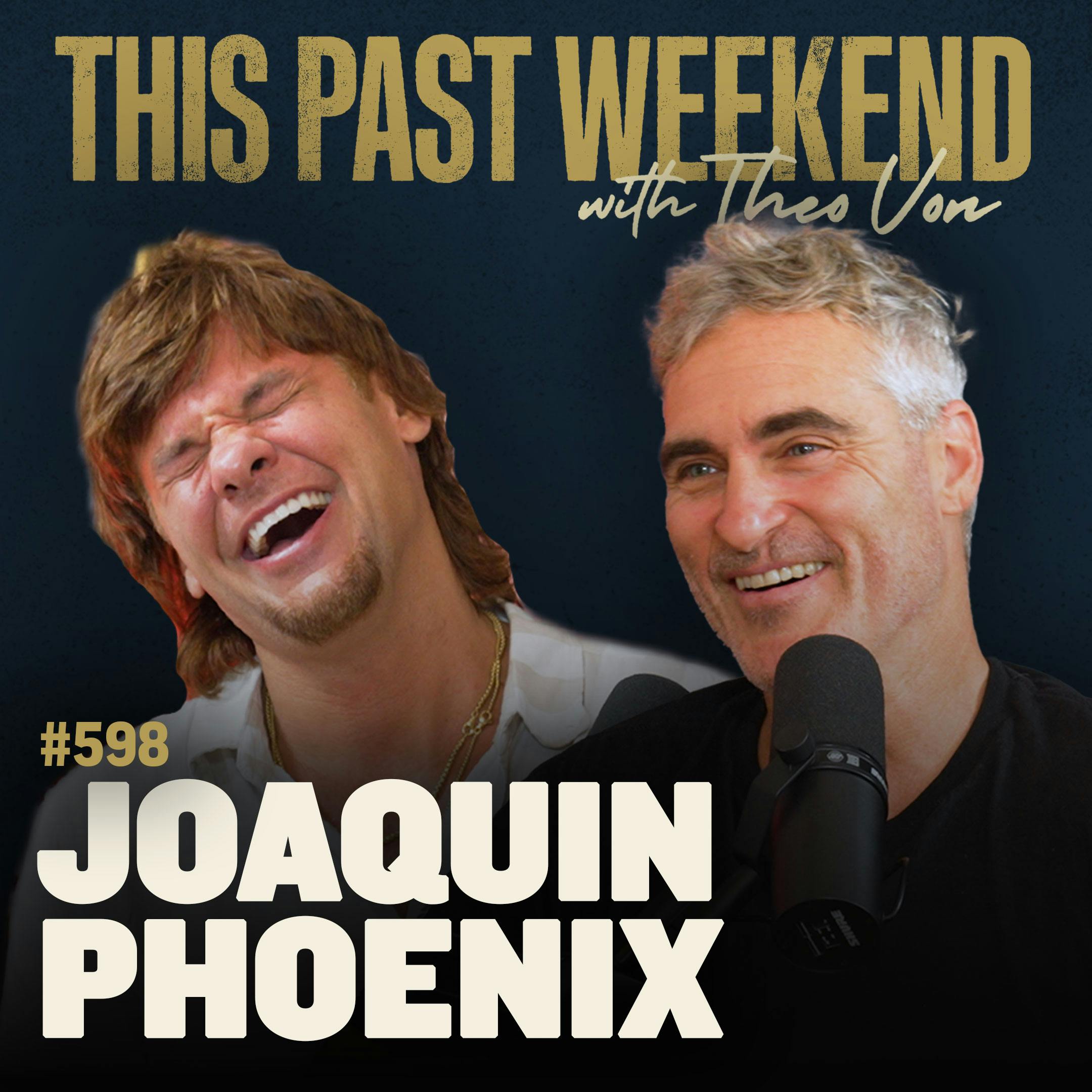 #598 - Joaquin Phoenix by Theo Von