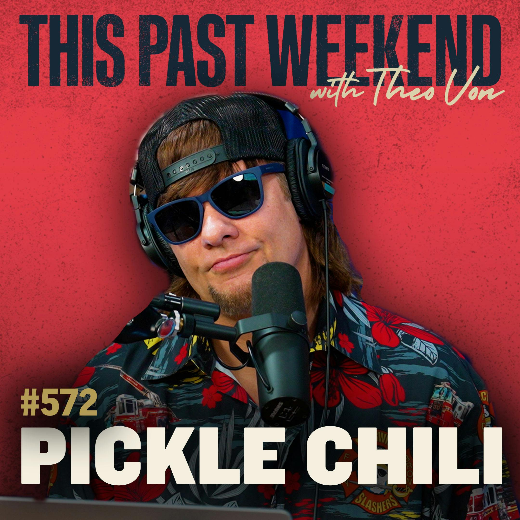 #572 - Pickle Chili by Theo Von