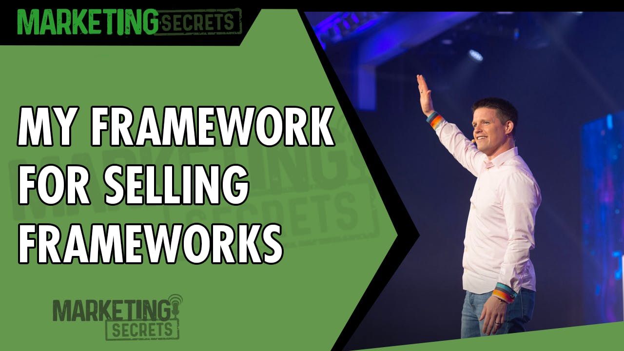 My Framework For Selling Frameworks by Russell Brunson | YAP Media