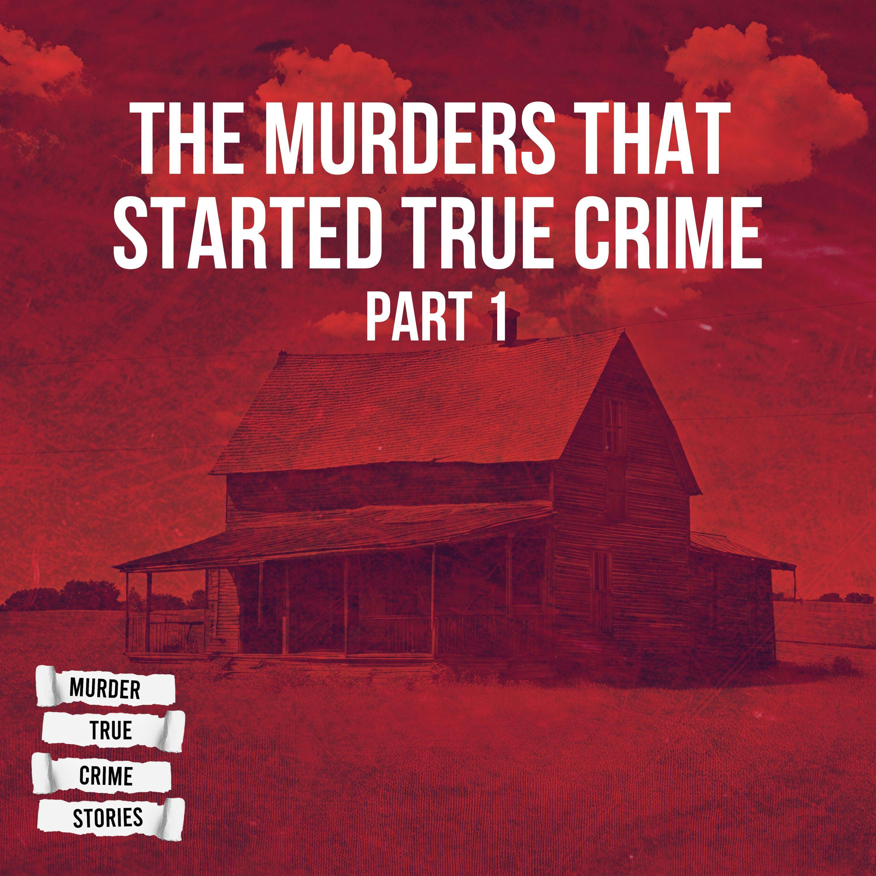 SOLVED: The Murders that Started True Crime 1