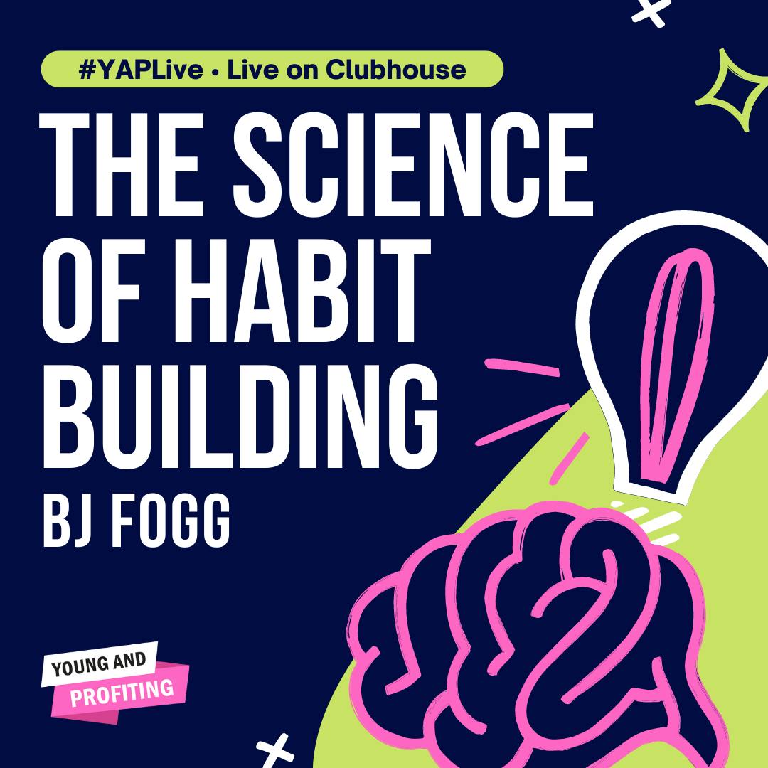 YAPLive: The Science of Habit Building with BJ Fogg | Cut Version by Hala Taha | Entrepreneurship, Sales, Marketing | YAP Media Network