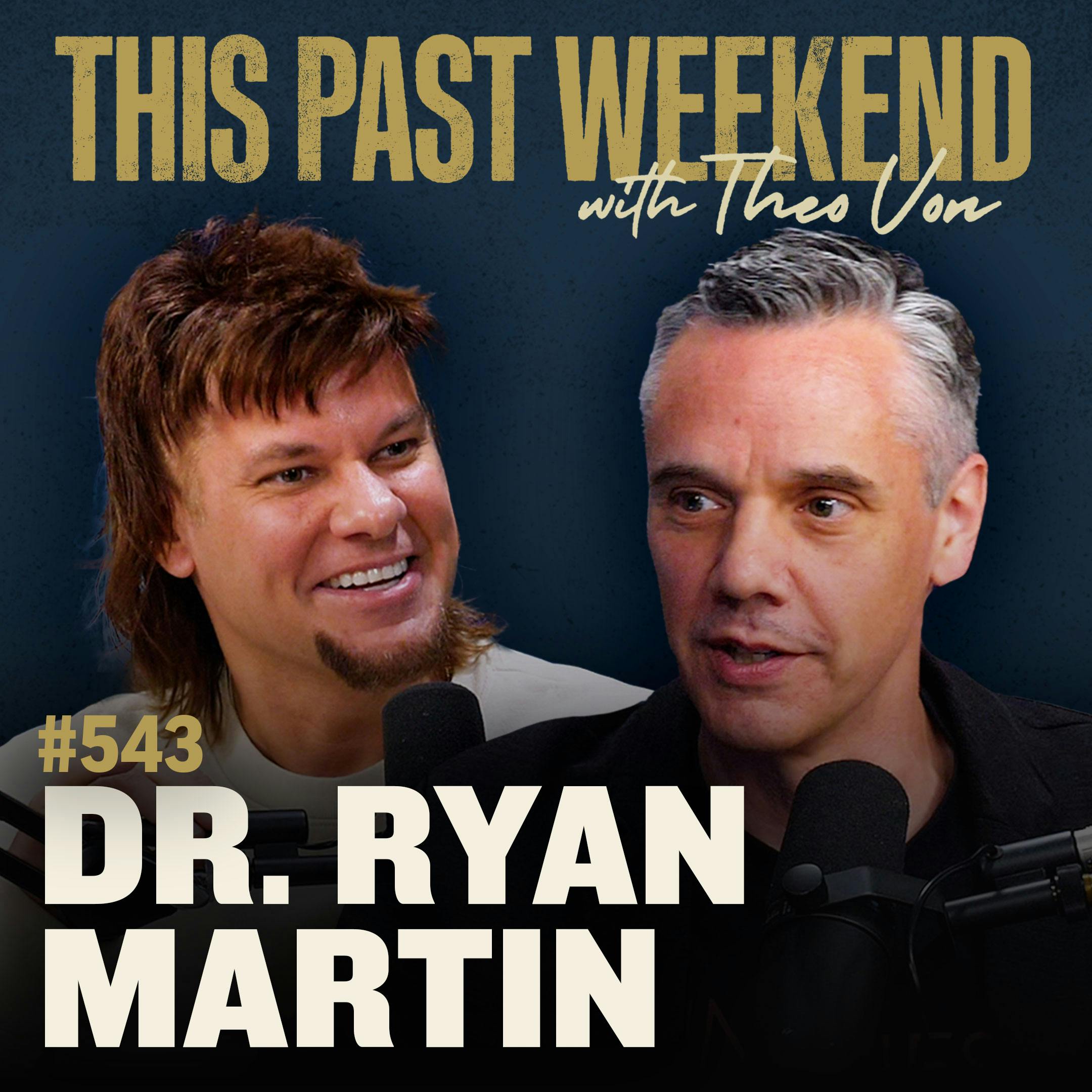 E543 Dr. Ryan Martin by Theo Von