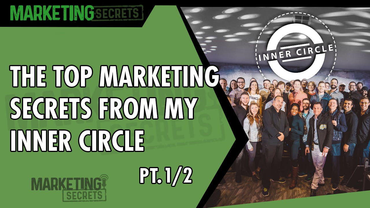 The Top Marketing Secrets From My Inner Circle (Part 1 of 2) by Russell Brunson | YAP Media