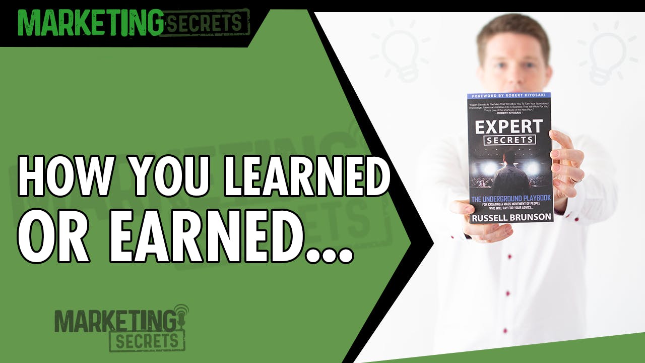 How You Learned Or Earned... by Russell Brunson | YAP Media
