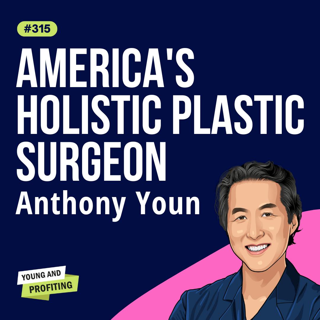 Dr. Anthony Youn: The Five Pillars of Staying Younger for Life | Wellness | E315 by Hala Taha | Entrepreneurship, Sales, Marketing | YAP Media Network