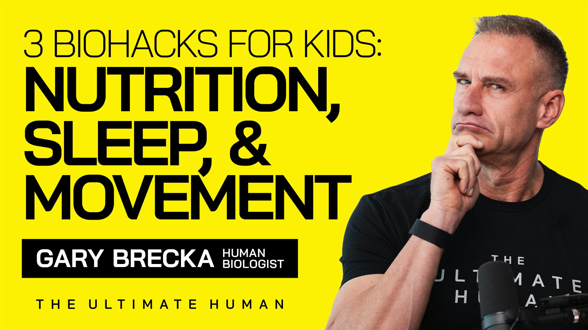 156. 3 Biohacks Every Parent Must Know to Optimize Their Child’s Health by Gary Brecka
