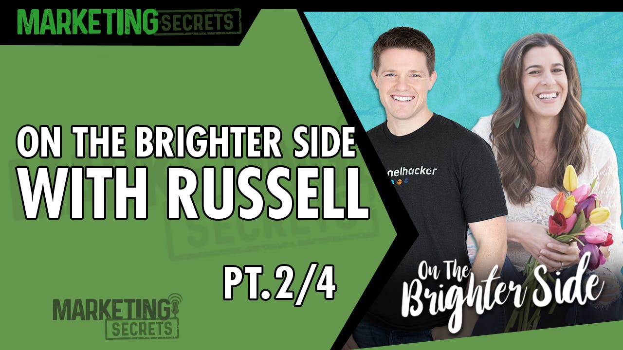 On The Brighter Side With Russell (Part 2 of 4) by Russell Brunson | YAP Media