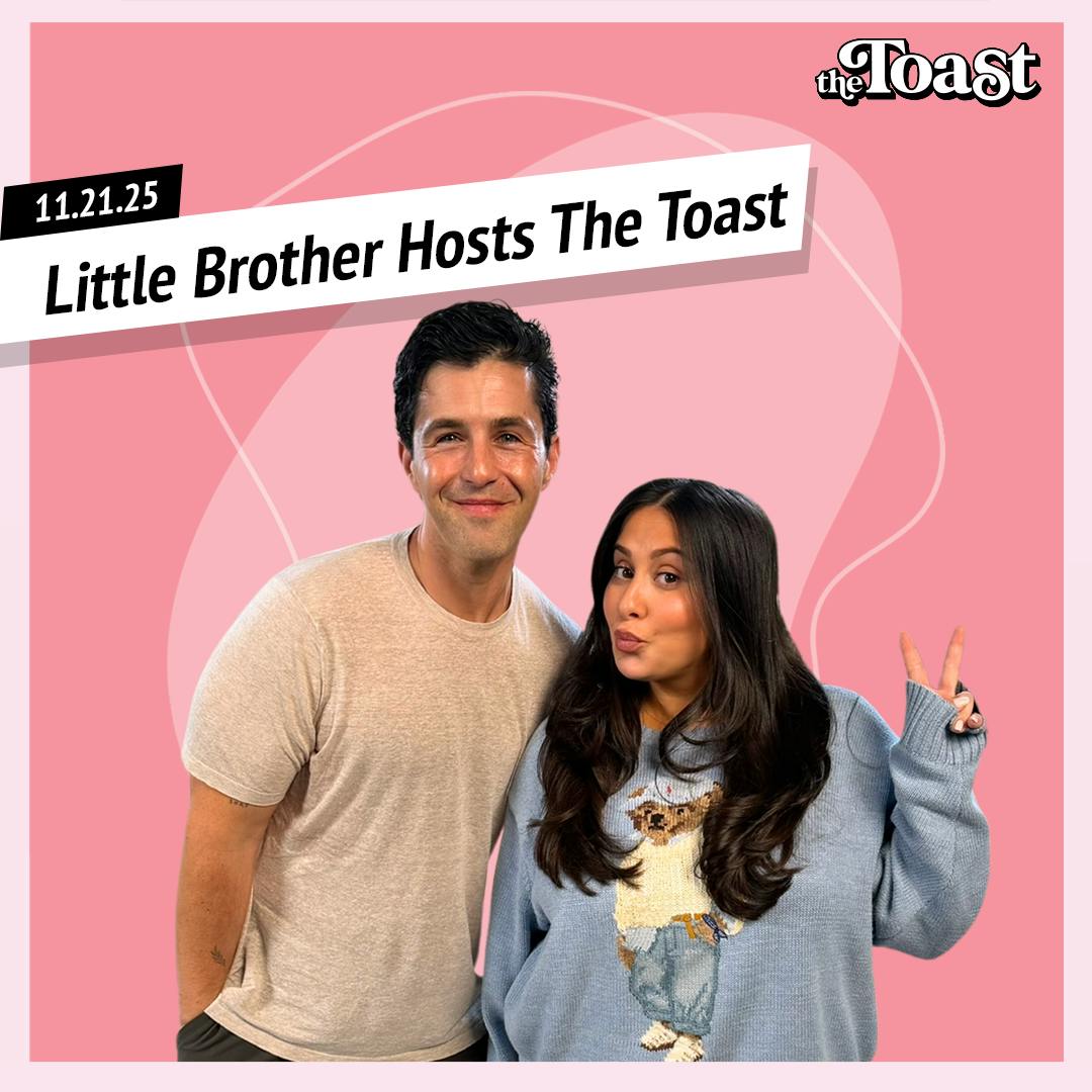 Little Brother Hosts The Toast with Josh Peck: Friday, November 21st, 2025 by Dear Media
