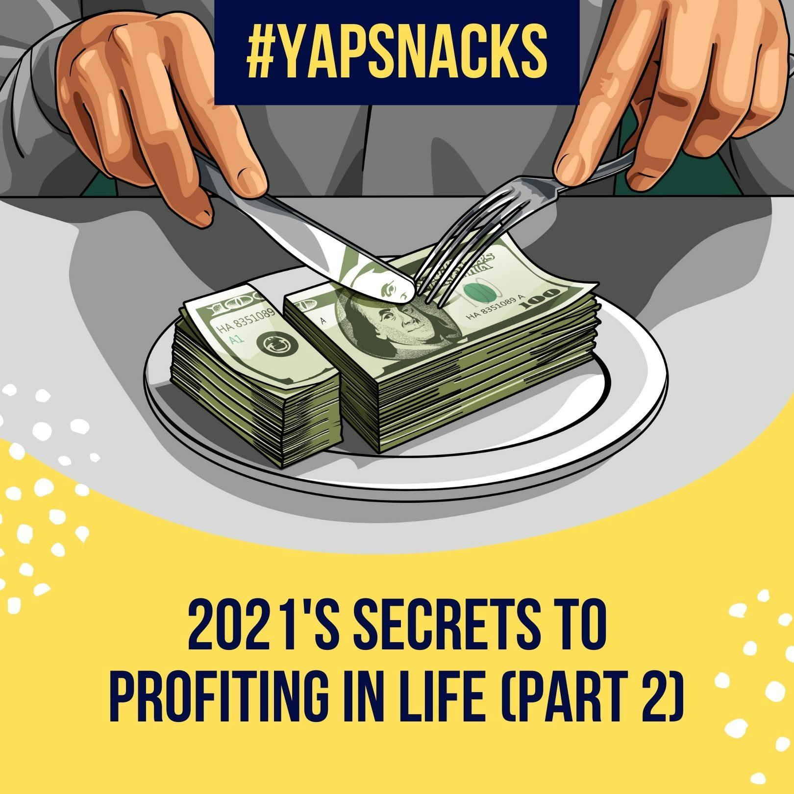 YAPSnacks: 2021's Secrets to Profiting in Life - Love and Service | Part 2 by Hala Taha | Entrepreneurship, Sales, Marketing | YAP Media Network