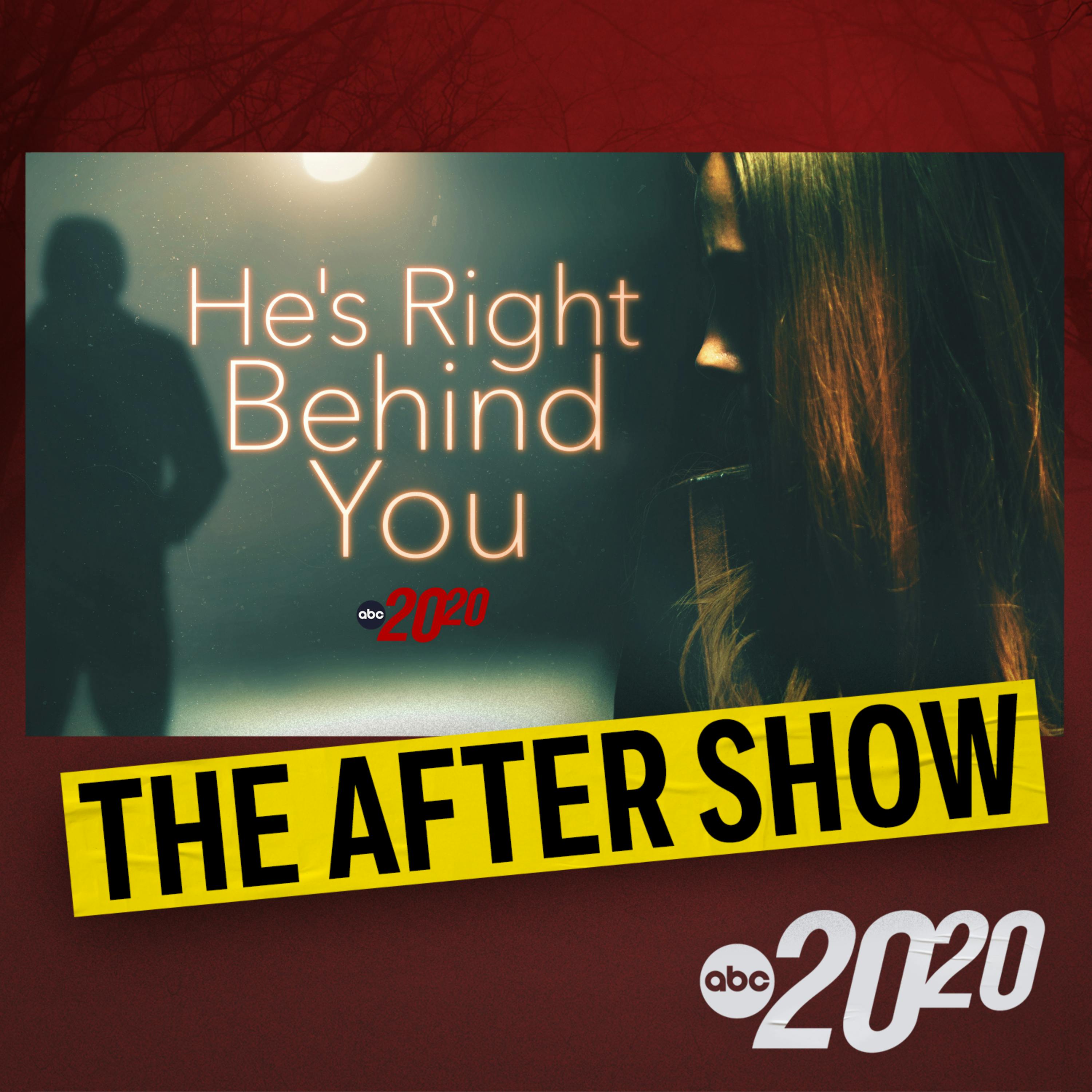 The After Show: He's Right Behind You by ABC News