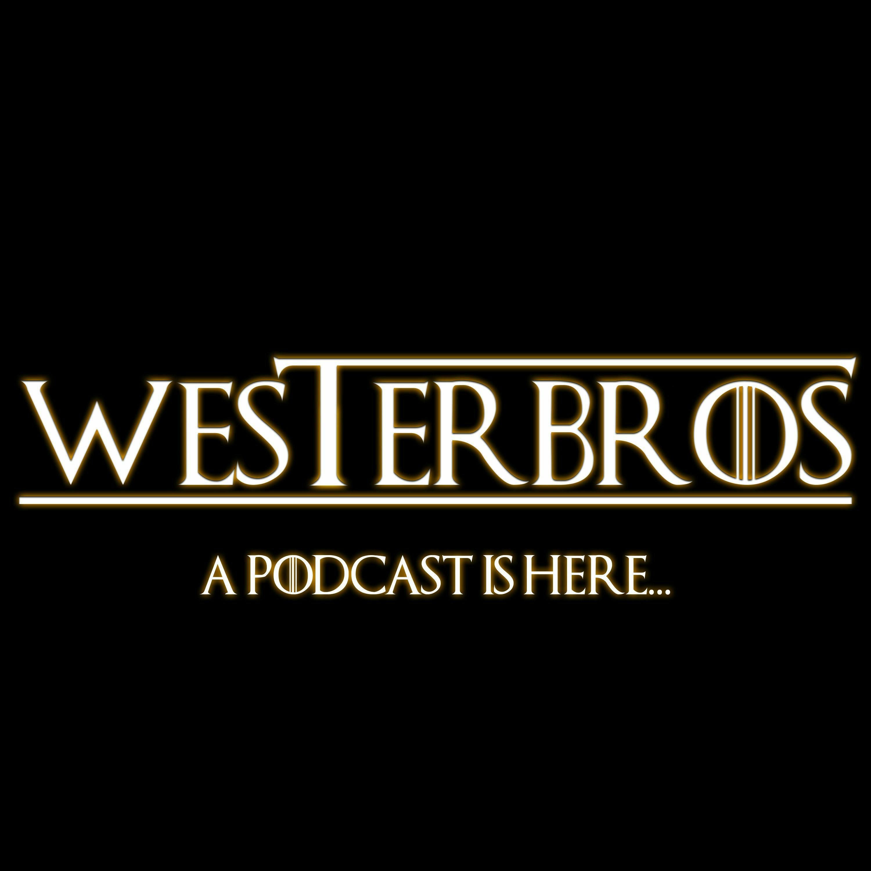 Westerbros: Game Of Thrones S08E02 by Andrew Schulz's Flagrant with Akaash Singh
