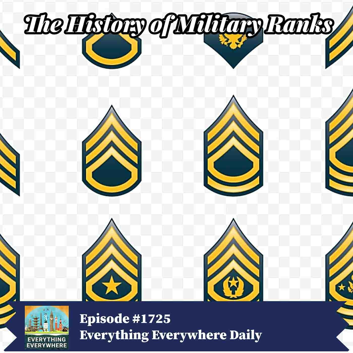 The History of Military Ranks (Encore) by Gary Arndt