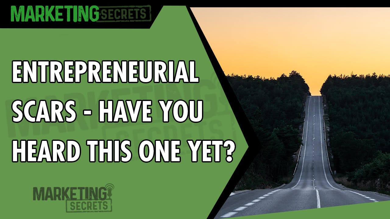 Entrepreneurial Scars - Have You Heard This One Yet? by Russell Brunson | YAP Media