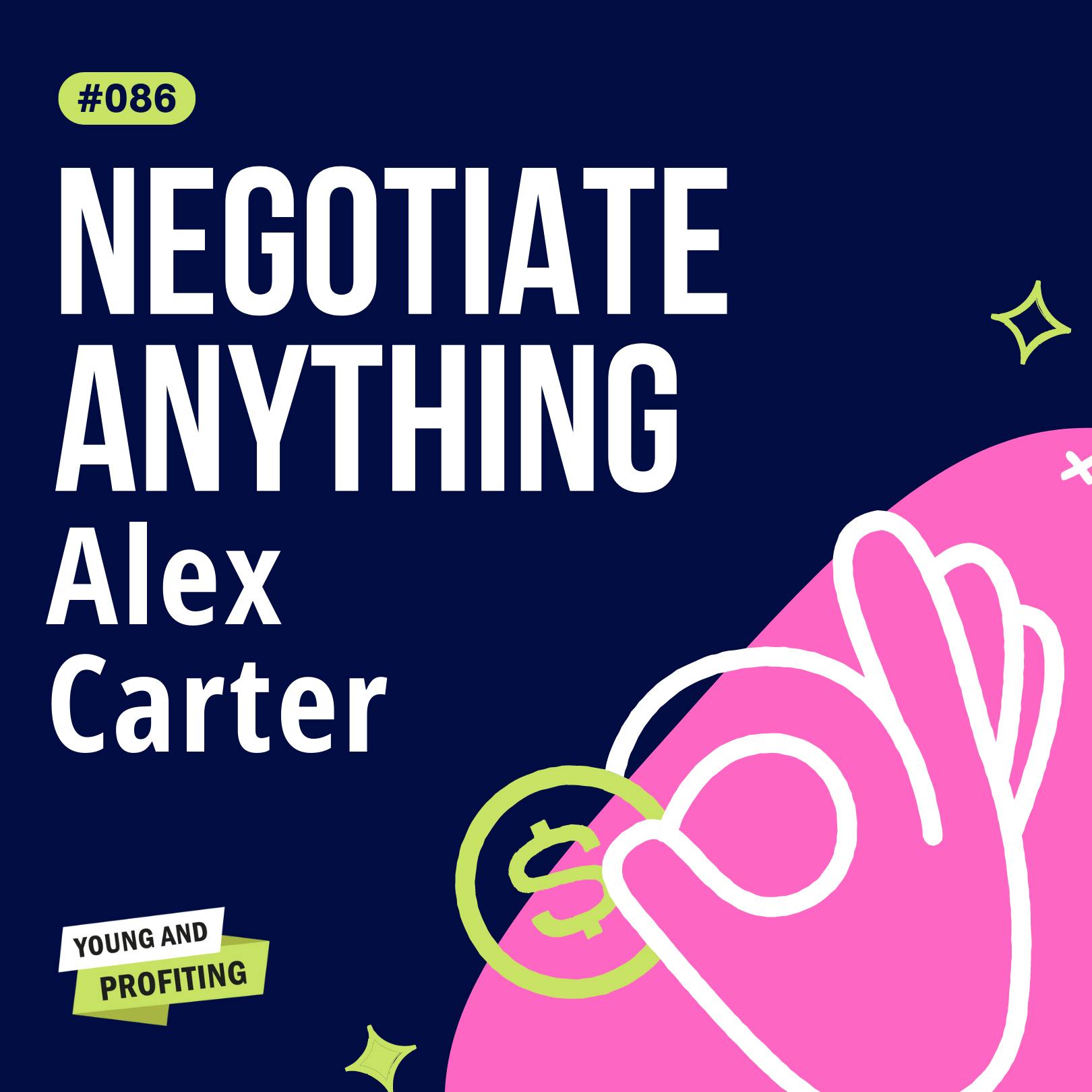 Alex Carter Will Teach You To Negotiate Anything | Leadership | YAPClassic by Hala Taha | Entrepreneurship, Sales, Marketing | YAP Media Network