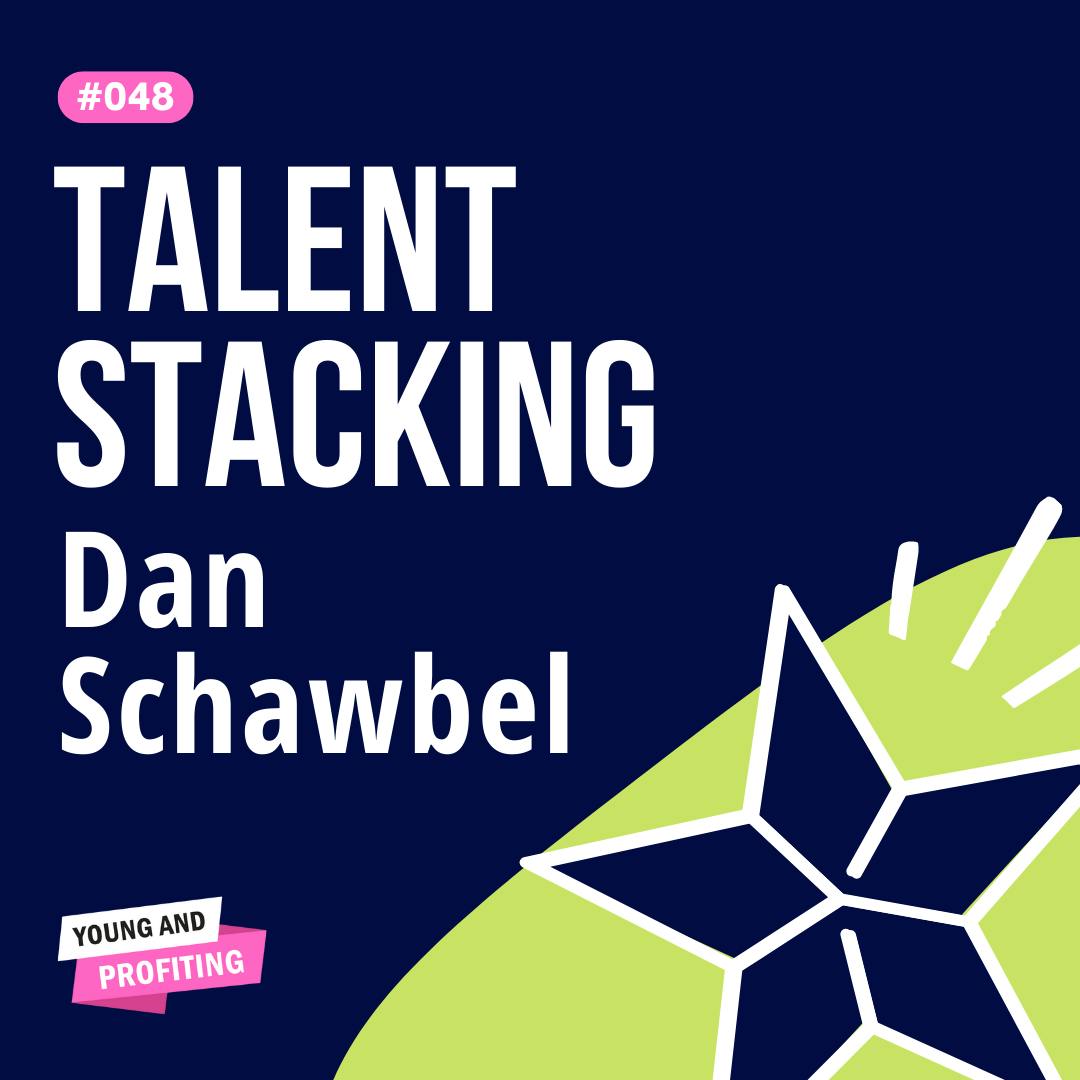 Dan Schawbel Teaches the Art of Talent Stacking | Career | YAPClassic by Hala Taha | Entrepreneurship, Sales, Marketing | YAP Media Network