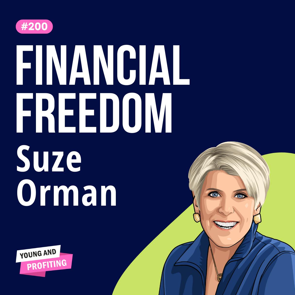 Suze Orman: Take Control of Your Finances Before It’s Too Late!! | Finance | E200 by Hala Taha | Entrepreneurship, Sales, Marketing | YAP Media Network