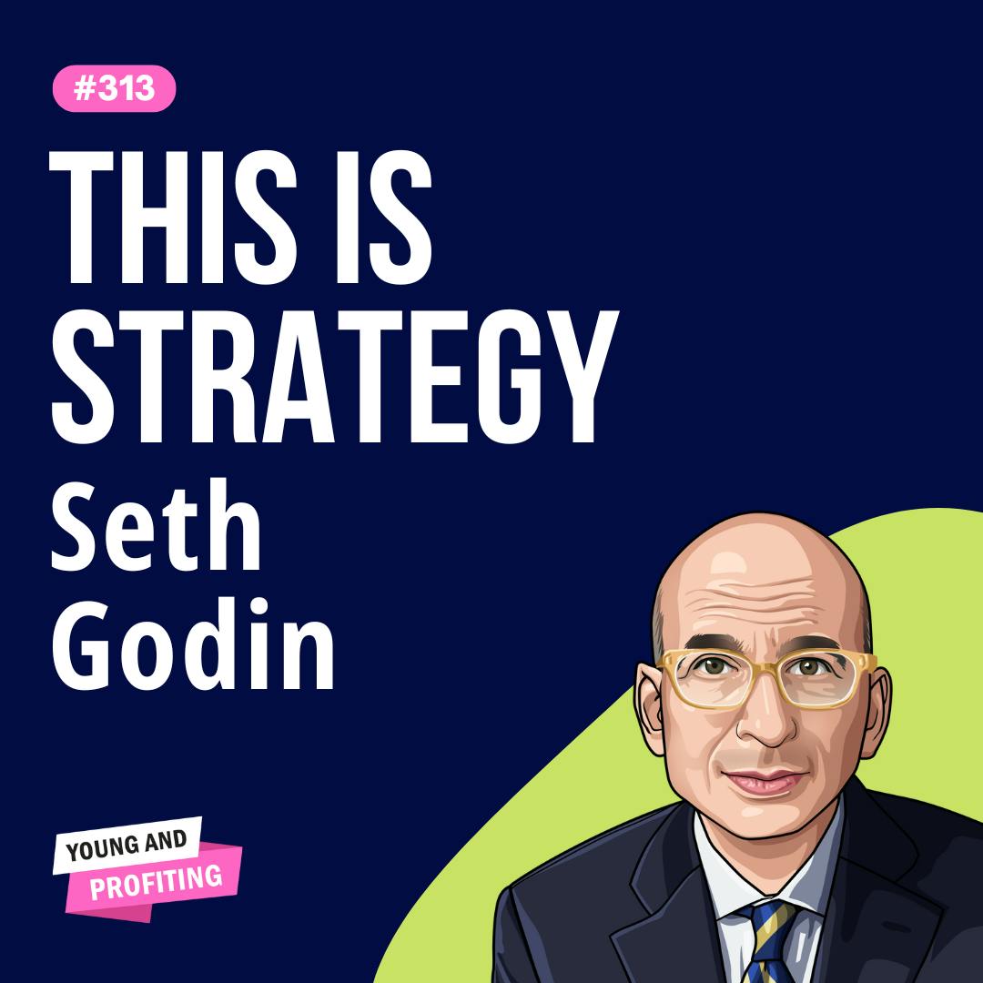 Seth Godin: How to Build a Business Strategy That Actually Works | Business | E313 by Hala Taha | Entrepreneurship, Sales, Marketing | YAP Media Network