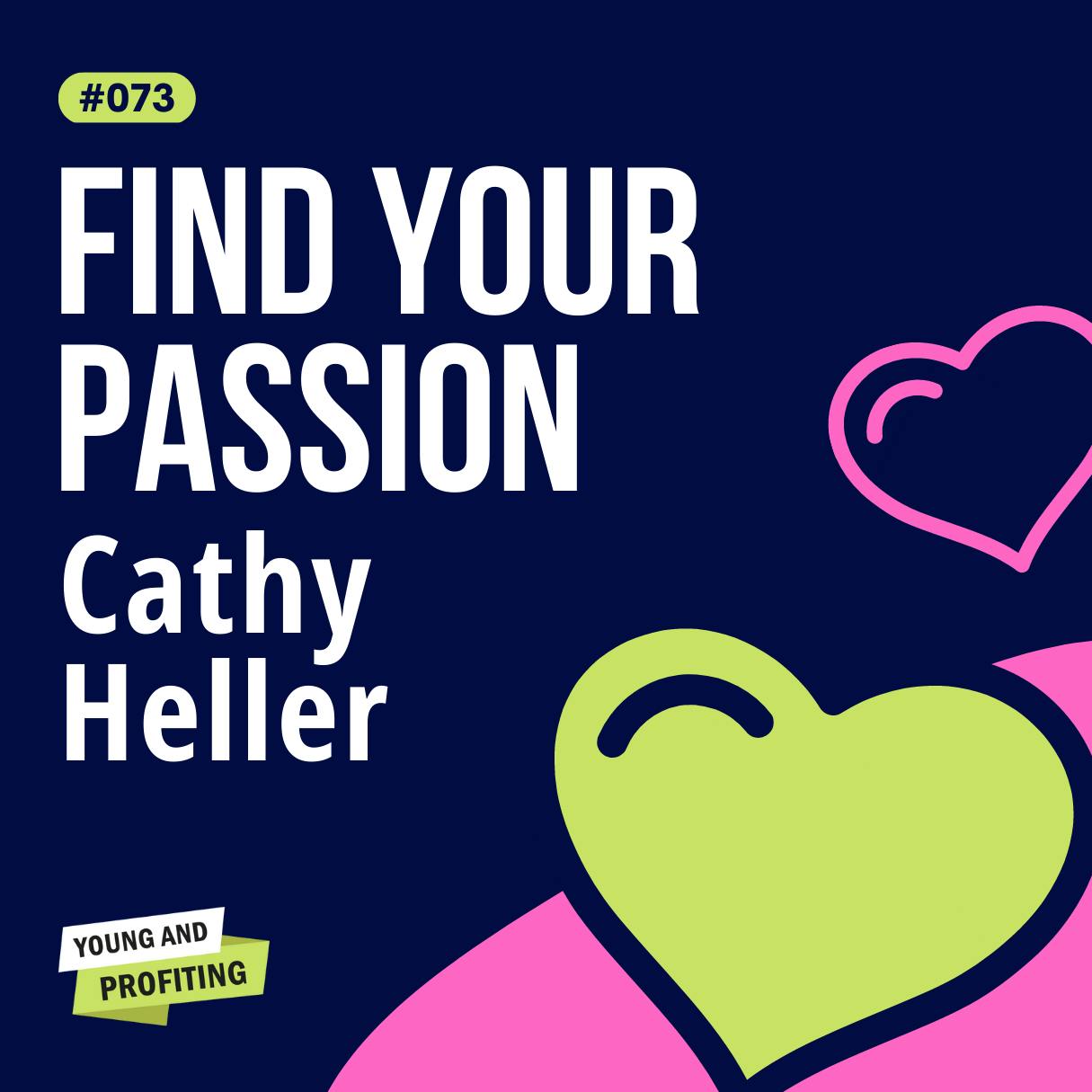Cathy Heller on Radical Empathy and Finding Work You Love | Entrepreneurship |  YAPClassic by Hala Taha | Entrepreneurship, Sales, Marketing | YAP Media Network