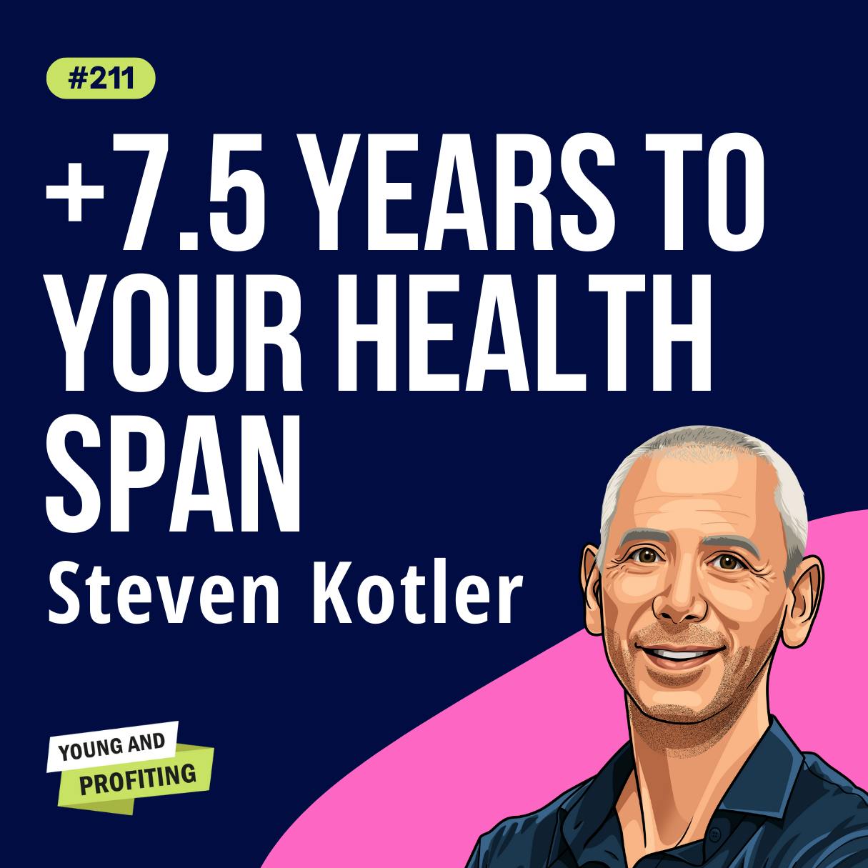Steven Kotler: Peak Performance Aging, How to Stay at the Top of Your Game in Your 30s, 40s, 50s, and Beyond | Mental Health | E211 by Hala Taha | Entrepreneurship, Sales, Marketing | YAP Media Network