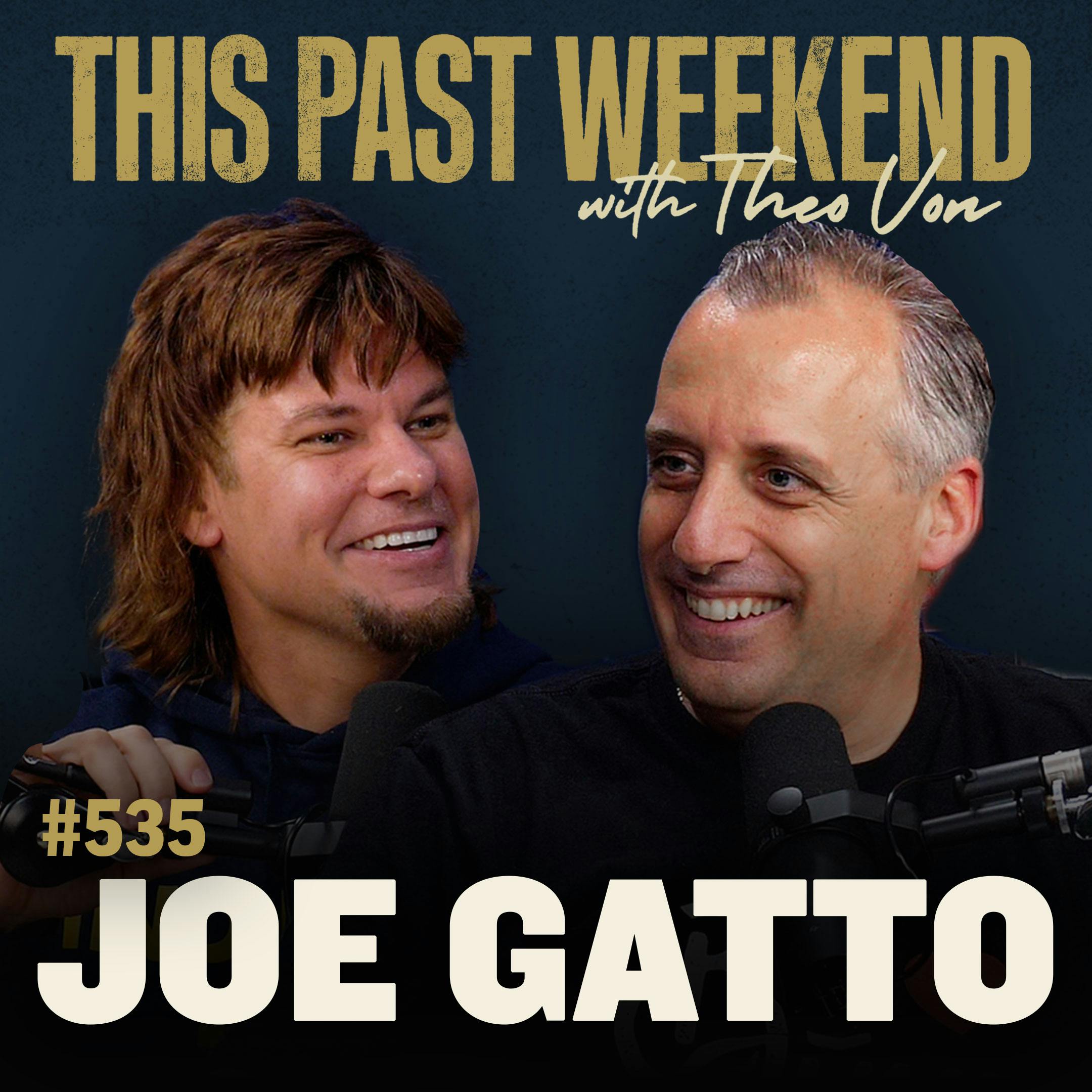 E535 Joe Gatto by Theo Von