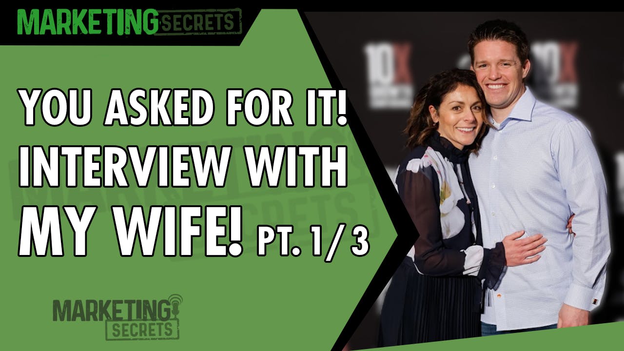You Asked For It! Interview With My WIFE! (Part 1 of 3) by Russell Brunson | YAP Media