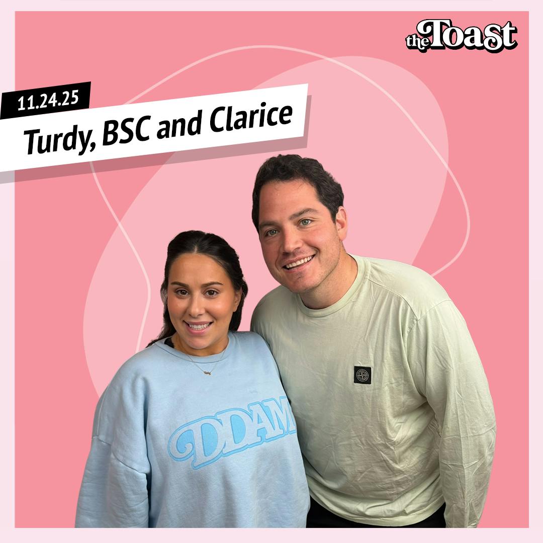 Turdy, BSC and Clarice: Monday, November 24th, 2025 by Dear Media