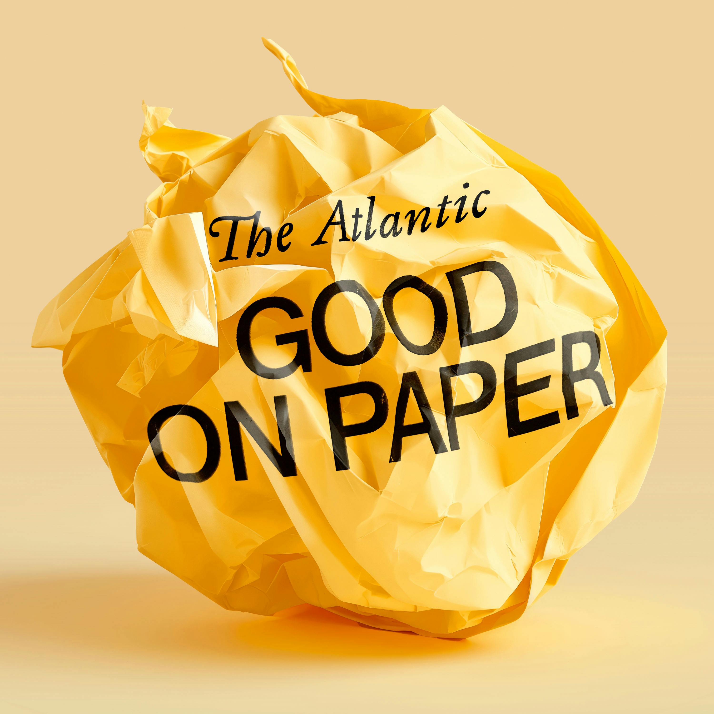 Good on Paper by The Atlantic