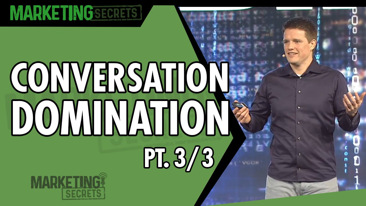 Conversation Domination - Part 3 of 3 by Russell Brunson | YAP Media