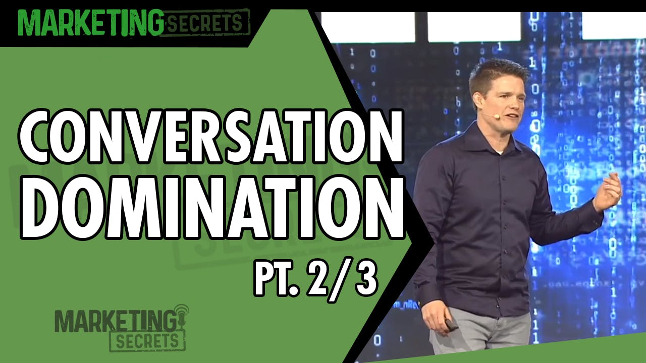 Conversation Domination - Part 2 of 3 by Russell Brunson | YAP Media