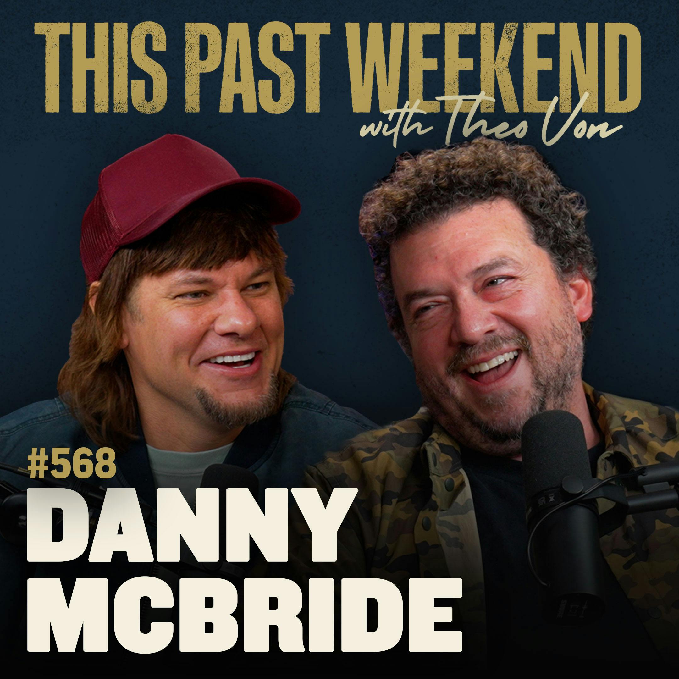 #568 - Danny McBride by Theo Von