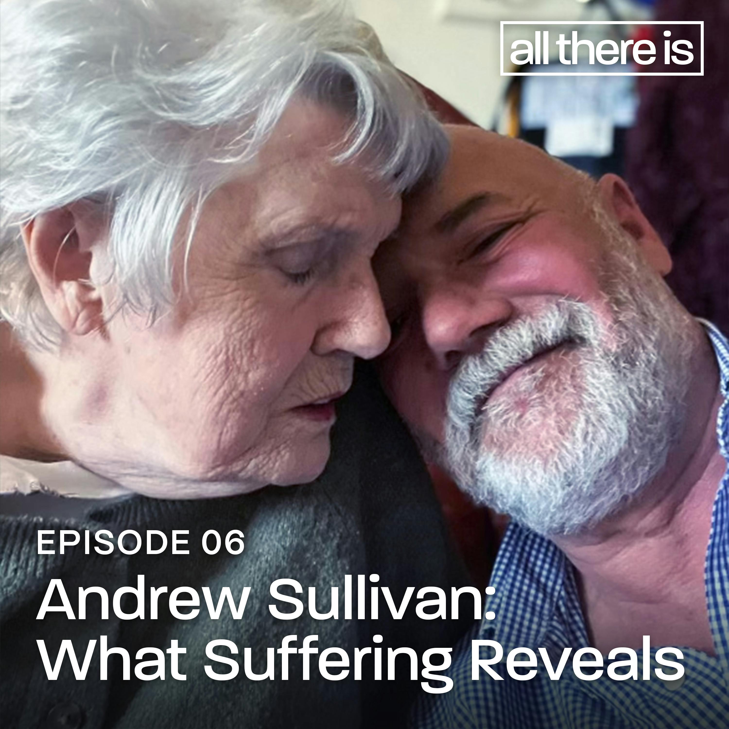 Andrew Sullivan: What Suffering Reveals by CNN Podcasts