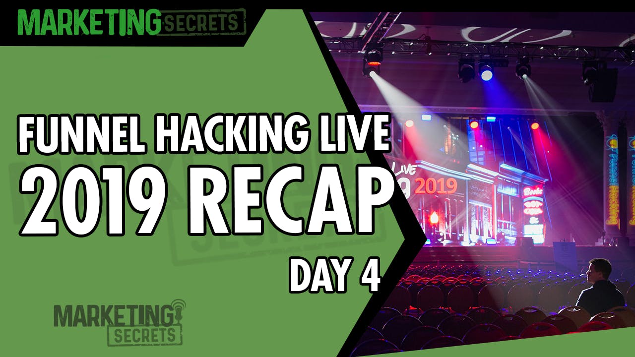 Funnel Hacking Live 2019 Recap - Day 4 by Russell Brunson | YAP Media