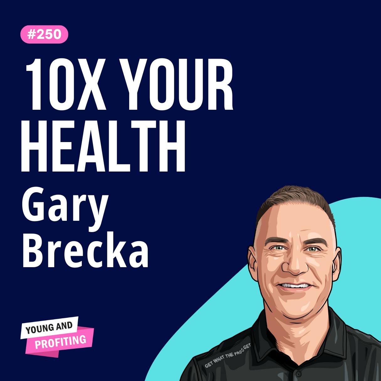 Gary Brecka: I Can Predict How Long You Have Left to Live! 10X Your Health With These 3 No-Cost Bio Hacks | Health and Wellness E250 by Hala Taha | Entrepreneurship, Sales, Marketing | YAP Media Network