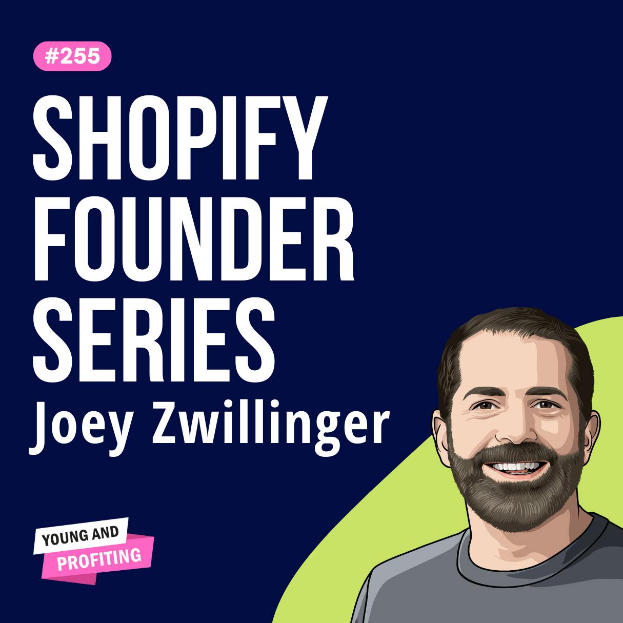 Joey Zwillinger, Allbirds Co-founder: How We Earned 7 Figures in Our First 30 Days With 0 Marketing Spend | Business E255 by Hala Taha | Entrepreneurship, Sales, Marketing | YAP Media Network