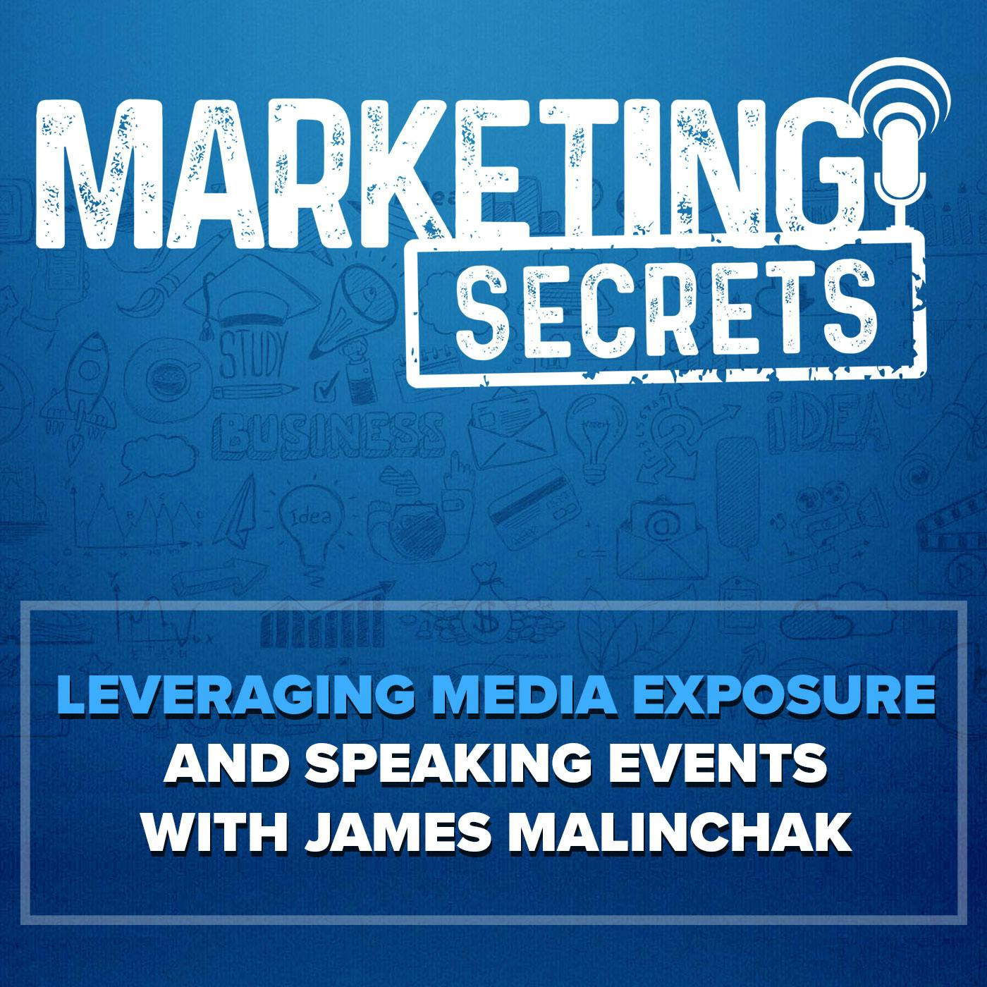Leveraging Media Exposure and Speaking Events with James Malinchak by Russell Brunson | YAP Media