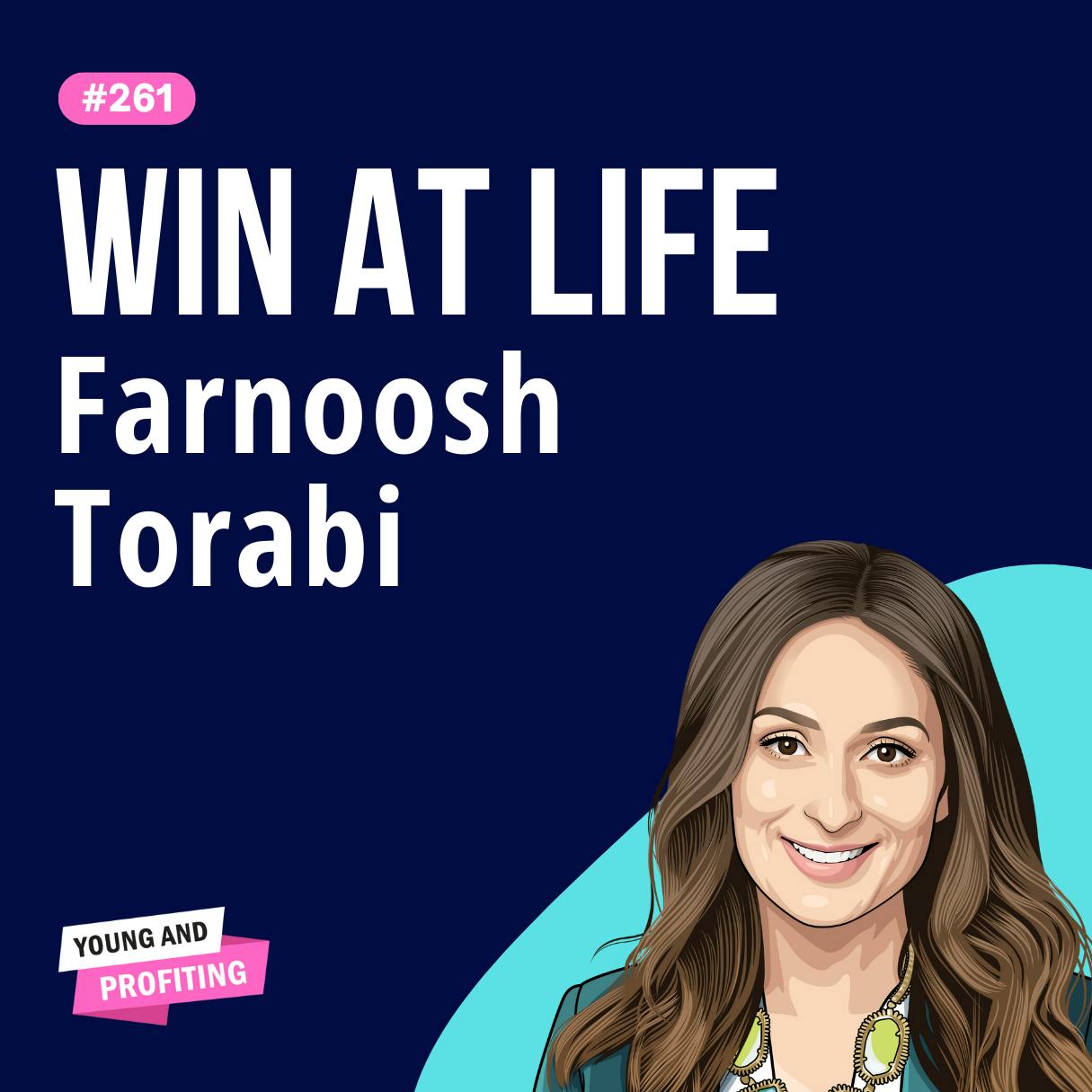 Farnoosh Torabi: A Healthy State of Panic, Harness Your Fears to Build Wealth and Crush Your Goals | Finance E261 by Hala Taha | Entrepreneurship, Sales, Marketing | YAP Media Network