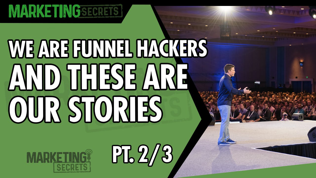 We Are Funnel Hackers And These Are Our Stories – Part 2 of 3 by Russell Brunson | YAP Media