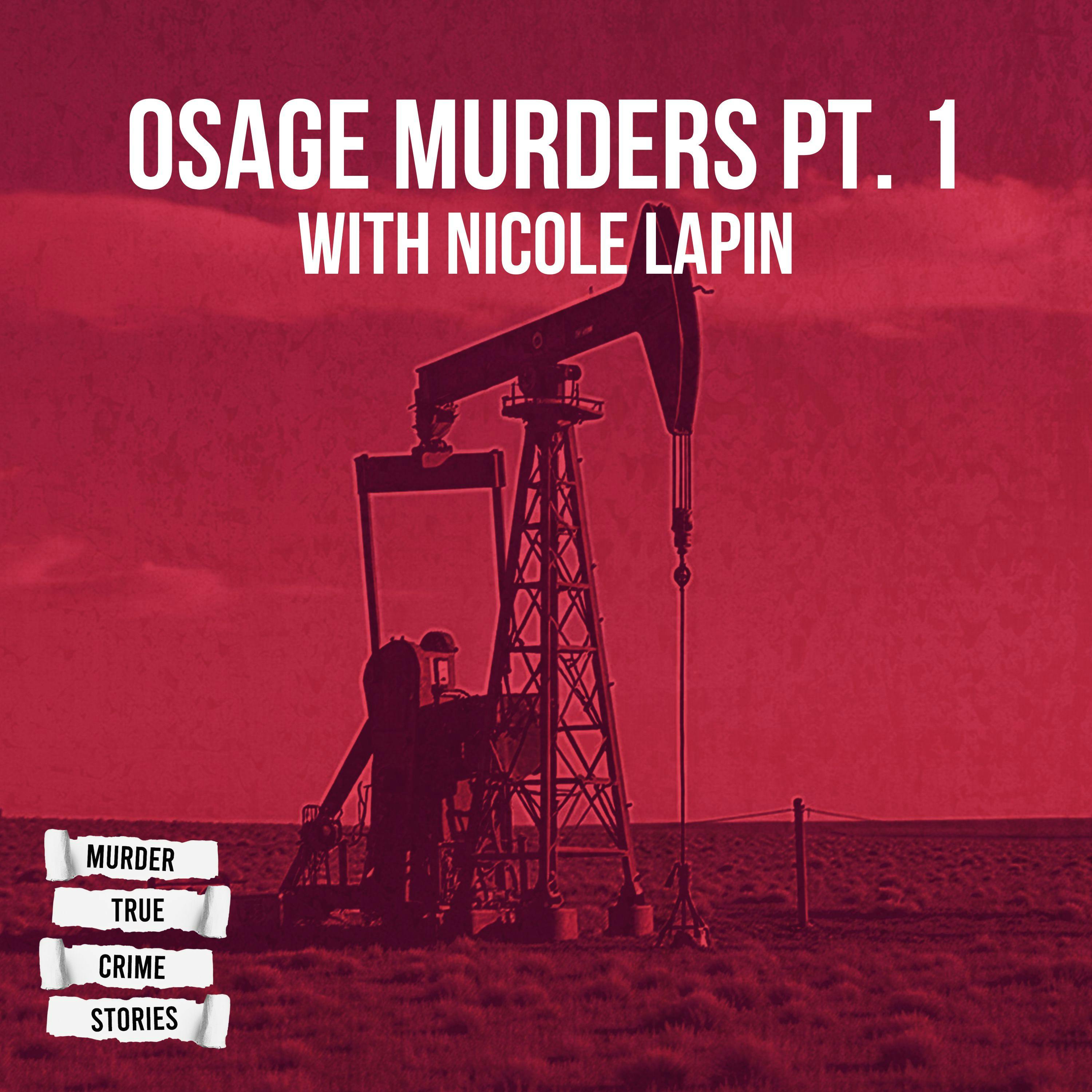 SPECIAL: Osage Murders 1 with Nicole Lapin
