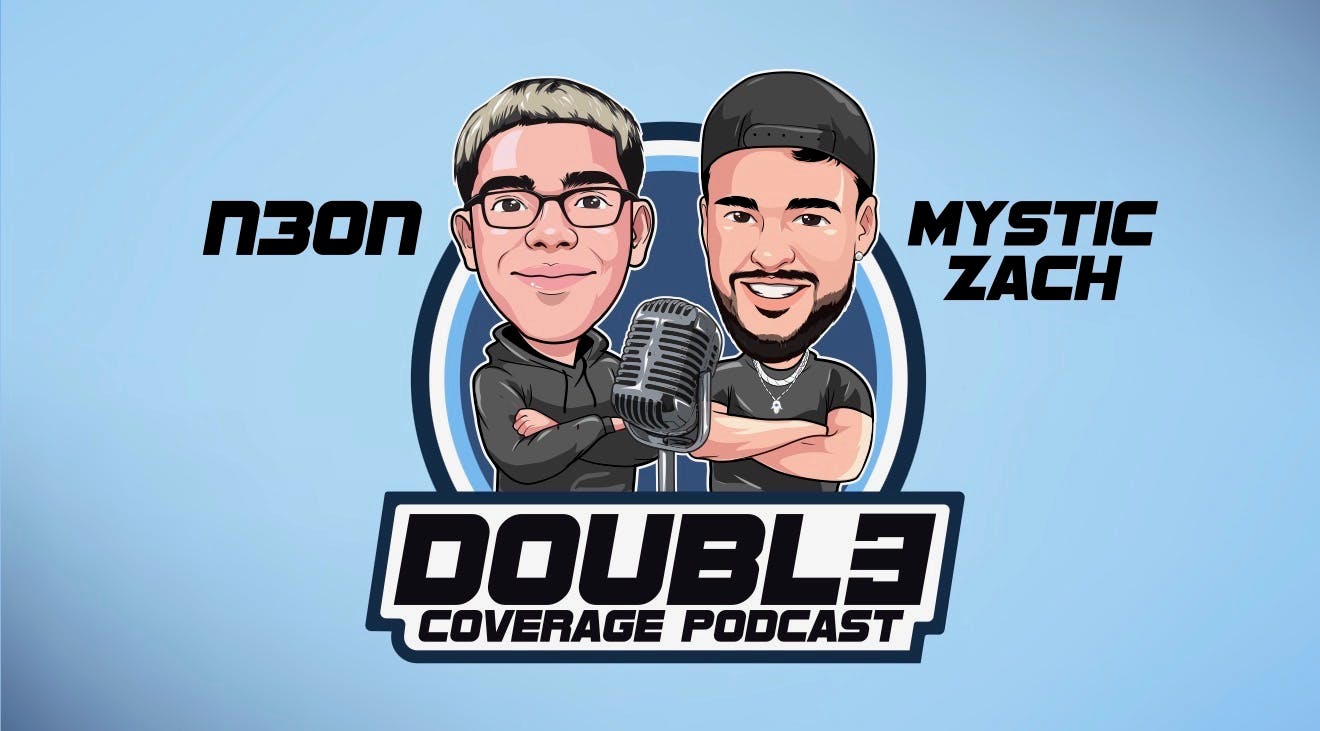 DOUBL3 COVERAGE PODCAST by N3on & Mystic Zach