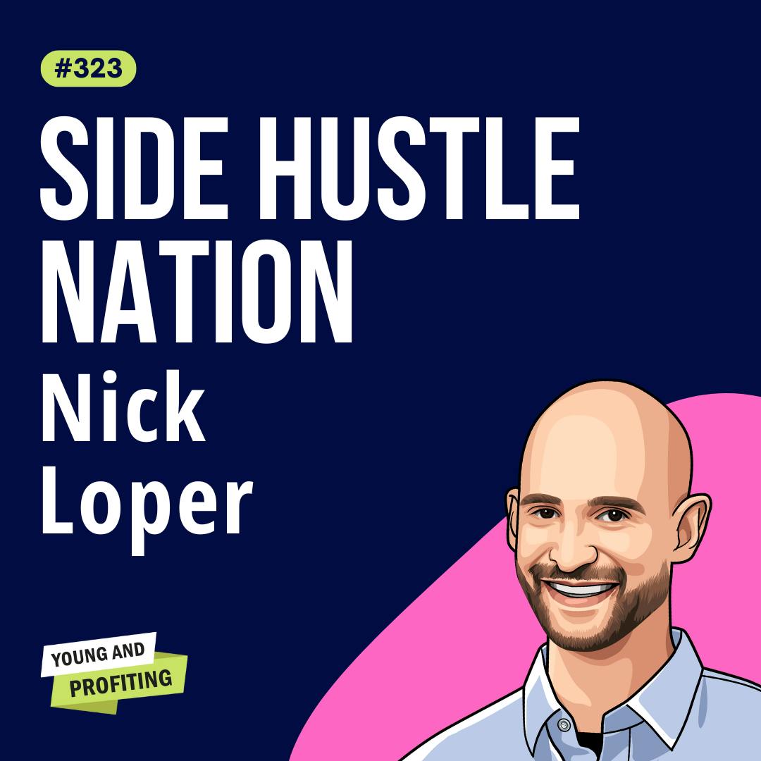 Nick Loper: Side Hustle Secrets Every Aspiring Entrepreneur Needs to Know | Entrepreneurship | E325 by Hala Taha | Entrepreneurship, Sales, Marketing | YAP Media Network