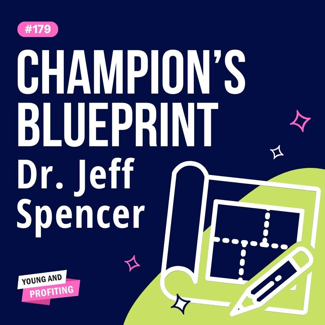Dr. Jeff Spencer, Ultimate Goal Setting to Win Big | Human Behavior | YAPClassic by Hala Taha | Entrepreneurship, Sales, Marketing | YAP Media Network