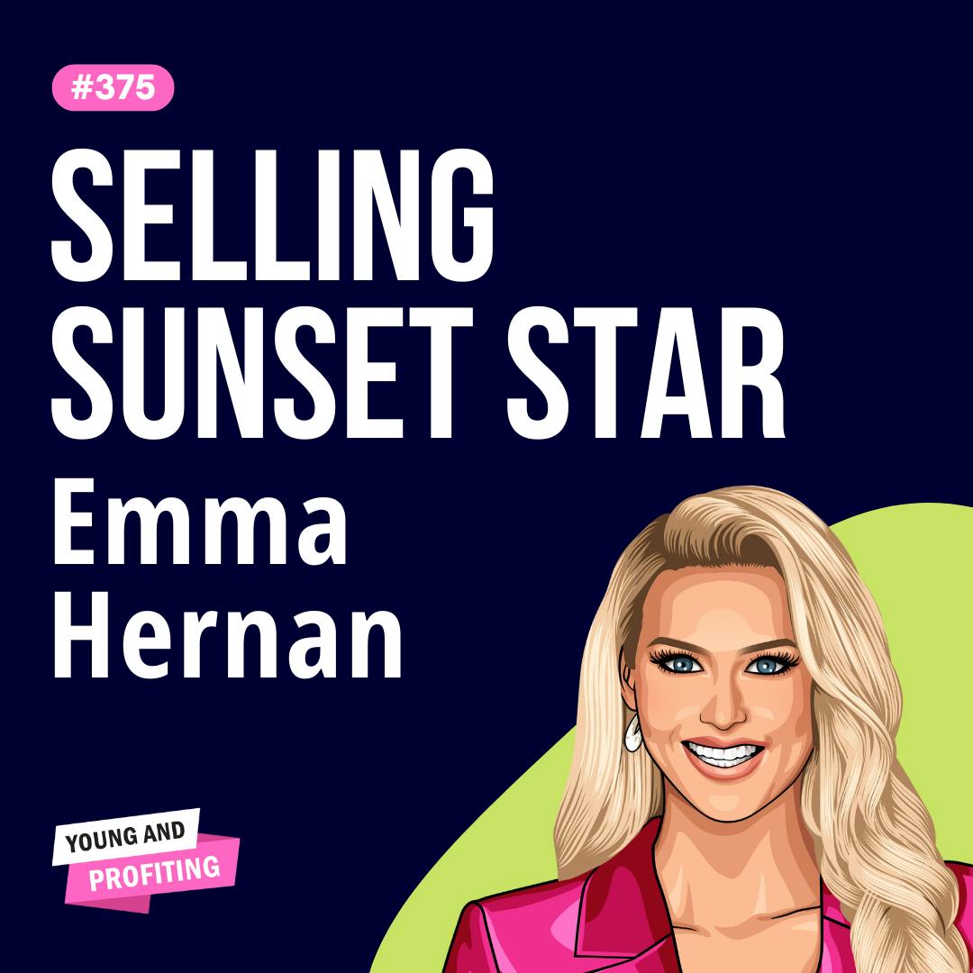 Emma Hernan: How to Build Real Wealth & Scale a Business Beyond Reality TV | Entrepreneurship | E375 by Hala Taha | Entrepreneurship, Sales, Marketing | YAP Media Network